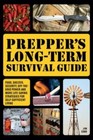 Prepper s Long-term Survival Guide  Food  Shelter  Security  Off-the-grid P   